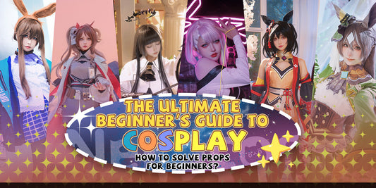 The Ultimate Beginner's Guide to Cosplay— How to solve props for beginners?-02